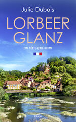 ISBN 9783785728383: Lorbeerglanz – Ein Périgord-Krimi