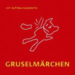 Gruselmärchen mit Alptraumgarantie