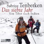 Das siebte Jahr – Von Tibet nach Indien.  Lesung