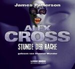 ISBN 9783785742334: Alex Cross  -  Stunde der Rache  Teil 7 - James Patterson