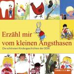 ISBN 9783785742624: Erzähl mir vom kleinen Angsthasen - Die schönsten Kindergeschichten der DDR.