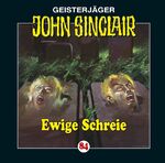 ISBN 9783785747063: John Sinclair Hörbuch 84 - Ewige Schreie - AUDIO CD - NEU OVP