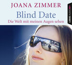 ISBN 9783785751084: Blind Date - Die Welt mit meinen Augen sehen.