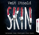 ISBN 9783785752357: Skin - Veit Etzold  6 CD Hörbuch Michael Che Koch