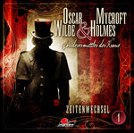 ISBN 9783785753200: Oscar Wilde & Mycroft Holmes - Folge 01 – Zeitenwechsel. Sonderermittler der Krone.