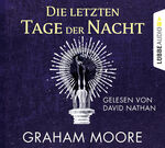 ISBN 9783785754849: Die letzten Tage der Nacht. Gelesen von David Nathan - 6 CD