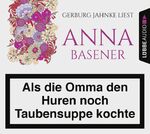 ISBN 9783785754856: Als die Omma den Huren noch Taubensuppe kochte