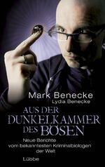 ISBN 9783785760468: Aus der Dunkelkammer des Bösen - Neue Berichte vom bekanntesten Kriminalbiologen der Welt