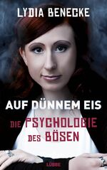 ISBN 9783785760956: Auf dünnem Eis - Die Psychologie des Bösen