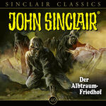 ISBN 9783785780800: John Sinclair Classics - Folge 40 – Der Albtraum-Friedhof. Hörspiel.