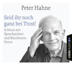 ISBN 9783785781326: Seid ihr noch ganz bei Trost! – Schluss mit Sprachpolizei und Bürokraten-Terror.