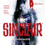 Dennis Ehrhardt: SINCLAIR - Underworld: Dennis Ehrhardt: SINCLAIR - Underworld:
