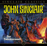 ISBN 9783785782859: John Sinclair Classics - Folge 45 – Das Todeskarussell . Hörspiel.