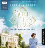 ISBN 9783785783719: Das Goldbluetenhaus - Der Ruf einer neuen Zeit