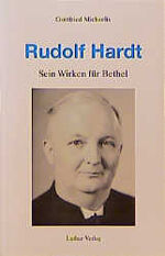 ISBN 9783785804018: Rudolf Hardt – Sein Wirken für Bethel