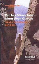 Gottes Menschen - Menschen Gottes - Frauen und Männer der Bibel