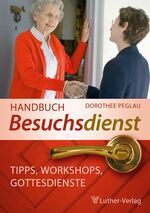 ISBN 9783785805787: Handbuch Besuchsdienst – Tipps, Workshops, Gottesdienste