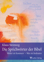 ISBN 9783785805794: Die Sprichwörter der Bibel - woher sie stammen, was sie bedeuten