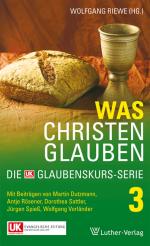 ISBN 9783785805978: Was Christen glauben – Die Glaubenskurs-Serie, band 3