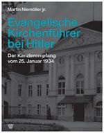 ISBN 9783785808078: Evangelische Kirchenführer bei Hitler - Der Kanzlerempfang vom 25. Januar 1934