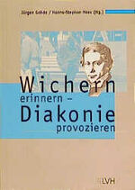 ISBN 9783785907597: Wichern erinnern - Diakonie provozieren