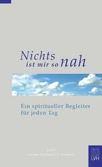 ISBN 9783785910153: Zustand: WIE NEU. Nichts ist mir so nah - Ein spiritueller Begleiter für jeden Tag.