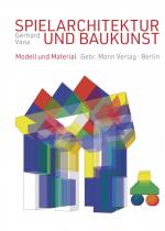 ISBN 9783786129271: Spielarchitektur und Baukunst – Modell und Material