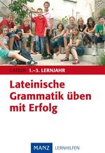 ISBN 9783786326021: Lateinische Grammatik üben mit Erfolg. 1.- 3. Lernjahr