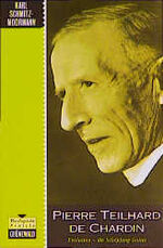 Pierre Teilhard de Chardin - Evolution - die Schöpfung Gottes