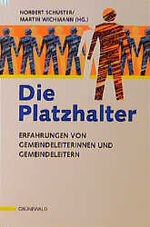 ISBN 9783786720539: Die Platzhalter : Erfahrungen von Gemeindeleiterinnen und Gemeindeleitern