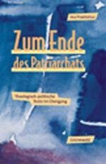 ISBN 9783786722304: Zum Ende des Patriarchats: Theologisch-politische Texte im Übergang