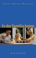 ISBN 9783786722991: In der Familie beten