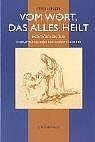 ISBN 9783786724919: Vom Wort, das alles heilt - Meditationen zur therapeutischen Botschaft Gottes