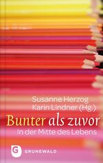 ISBN 9783786729150: Bunter als zuvor – In der Mitte des Lebens