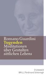 ISBN 9783786730873: Tugenden – Meditationen über Gestalten sittlichen Lebens