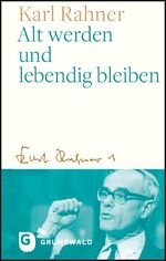 ISBN 9783786732747: Alt werden und lebendig bleiben