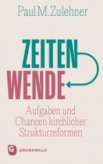 ISBN 9783786733829: Zeitenwende | Aufgaben und Chancen kirchlicher Strukturreformen | Paul M. Zulehner | Taschenbuch | 204 S. | Deutsch | 2025 | Matthias-Grünewald | EAN 9783786733829