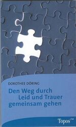 ISBN 9783786785385: Den Weg durch Leid und Trauer gemeinsam gehen