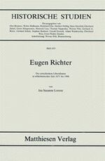 ISBN 9783786814337: Eugen Richter – Der entschiedene Liberalismus in wilhelminischer Zeit 1871 bis 1906