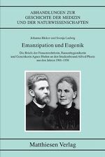 ISBN 9783786841005: Emanzipation und Eugenik - Die Briefe der Fauenrechtlerin, Rassenhygienikerin und Genetikerin Agnes Bluhm an den Studienfreund Alfred Ploetz aus den Jahren 1901-1938