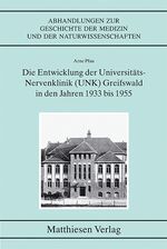 ISBN 9783786841012: Die Entwicklung der Universitäts-Nervenklinik (UNK) Greifswald in den Jahren 1933 bis 1955