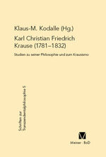 ISBN 9783787306268: Karl Christian Friedrich Krause (1781-1832) - Studien zum Krausismo und seiner Wirkungsgeschichte