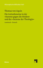 ISBN 9783787311927: Die Gottesbeweise - In der "Summe gegen die Heiden" und der "Summe der Theologie"