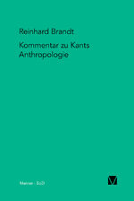 Kritischer Kommentar zu Kants Anthropologie in pragmatischer Hinsicht (1798)