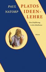 ISBN 9783787316816: Platos Ideenlehre. Eine Einführung in den Idealismus.