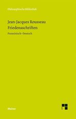 ISBN 9783787319459: Friedensschriften : französisch - deutsch. Übers., mit einer Einl. und Anmerk. hrsg. von Michael Köhler