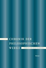 ISBN 9783787321469: Chronik der philosophischen Werke - Von der Erfindung des Buchdrucks bis ins 20. Jahrhundert