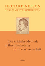 Leonard Nelson: Die kritische Methode in Leonard Nelson: Die kritische Methode in