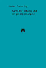 ISBN 9783787339181: Kants Metaphysik und Religionsphilosophie