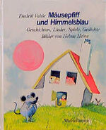 ISBN 9783787691531: Mäusepfiff und Himmelsblau